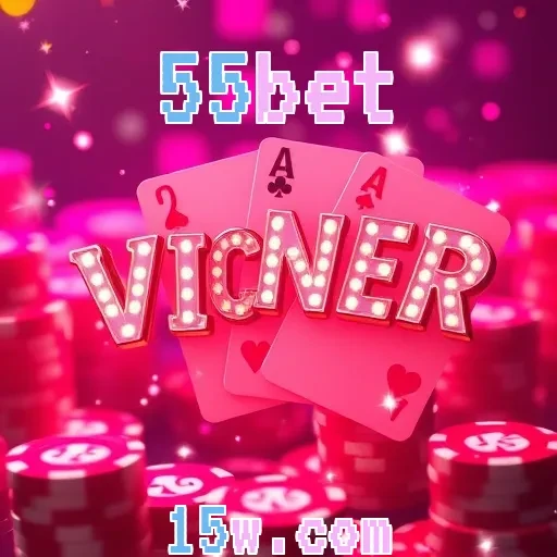 55bet VIP: Benefícios Exclusivos Para Transformar Seu Jogo Online